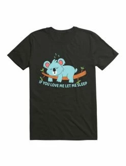 Hot Sale 🎁 Kawaii You Love Me Let Me Sleep Koala T-Shirt 😍 -HT Style Outlet Store 19567162 hi 1