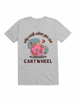 Flash Sale 😉 Kawaii Why Walk When You Can Cartwheel T-Shirt 🎁