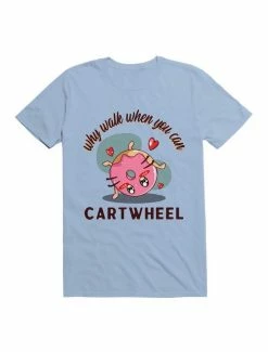 Top 10 💯 Kawaii Why Walk When You Can Cartwheel T-Shirt 🎉