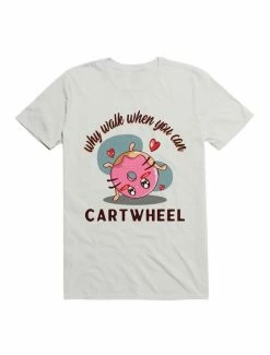 Hot Sale 🤩 Kawaii Why Walk When You Can Cartwheel T-Shirt 😍